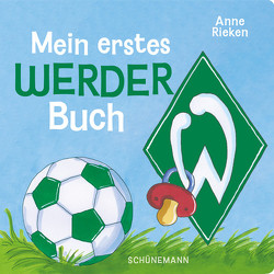 Mein erstes Werder-Buch von Rieken,  Anne