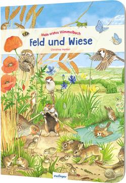 Mein erstes Wimmelbuch: Feld und Wiese von Henkel,  Christine