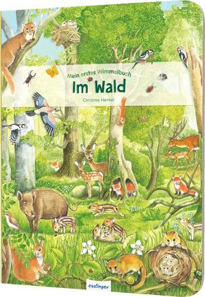 Mein erstes Wimmelbuch: Im Wald von Henkel,  Christine