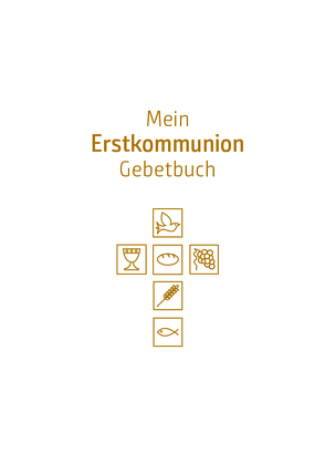 Mein Erstkommunion-Gebetbuch von Hintner,  Anna, Maier,  Susanne