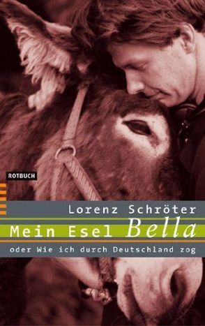 Mein Esel Bella von Schröter,  Lorenz
