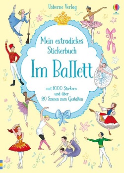 Mein extradickes Stickerbuch: Im Ballett von Guicciardini,  Desideria, Meredith,  Sue