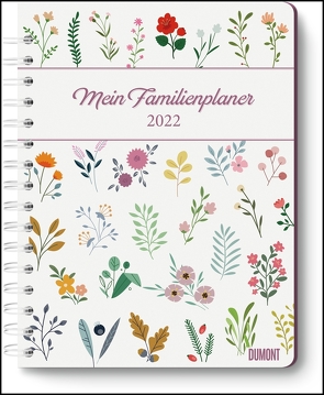 Mein Familienplaner-Buch Lovely Flowers 2022 ‒ Buch-Kalender ‒ Praktisch, zum Mitnehmen ‒ mit 5 Spalten und vielen Zusatzseiten