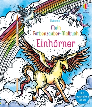 Mein Farbenzauber-Malbuch: Einhörner von Garofano,  Camilla, Watt,  Fiona