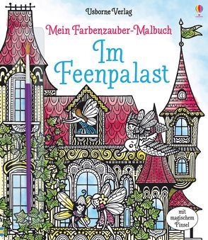 Mein Farbenzauber-Malbuch: Im Feenpalast von Bongini,  Barbara, Sims,  Lesley