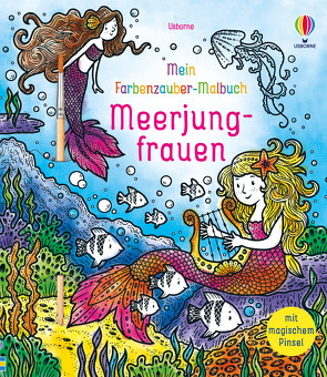 Mein Farbenzauber-Malbuch: Meerjungfrauen von Jarzabek,  Elzbieta, Watt,  Fiona