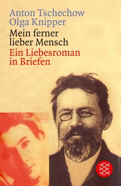 Mein ferner lieber Mensch von Benedetti,  Jean, Delavre,  Tina, Knipper,  Olga, Tschechow,  Anton