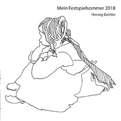 Mein Festspielsommer 2018 von Bachler,  Herwig