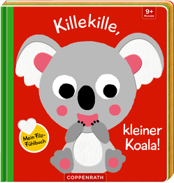 Mein Filz-Fühlbuch: Killekille, kleiner Koala! von Kawamura,  Yayo