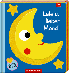 Mein Filz-Fühlbuch: Lalelu, lieber Mond! von Kawamura,  Yayo