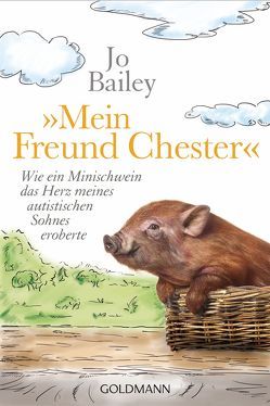 „Mein Freund Chester“ von Bailey,  Jo, Klostermann,  Maren