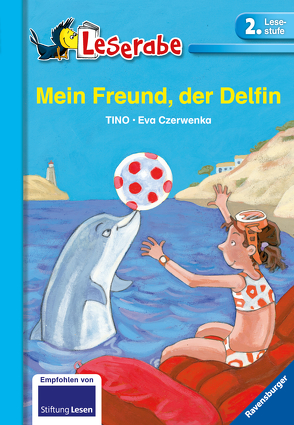 Mein Freund, der Delfin – Leserabe 2. Klasse – Erstlesebuch für Kinder ab 7 Jahren von Czerwenka,  Eva, Tino