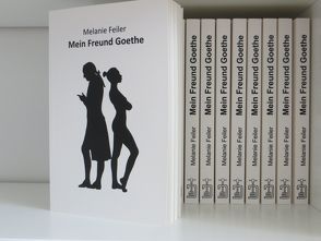 Mein Freund Goethe von Feiler,  Melanie
