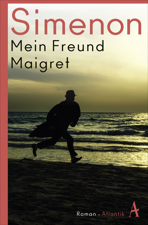 Mein Freund Maigret von Brands,  Bärbel, Klau,  Barbara, Simenon,  Georges, Wille,  Hansjürgen