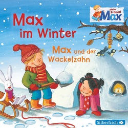 Mein Freund Max 6: Max im Winter / Max und der Wackelzahn von Tielmann,  Christian