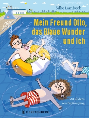 Mein Freund Otto, das Blaue Wunder und ich von Jung,  Barbara, Lambeck,  Silke