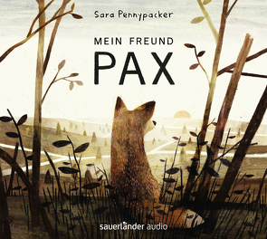 Mein Freund Pax von Kollmann,  Birgitt, Pennypacker,  Sara, Weigert,  Jacob