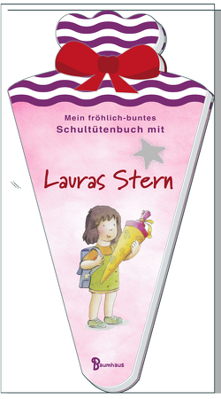 Mein fröhlich-buntes Schultütenbuch mit Lauras Stern von Baumgart,  Klaus