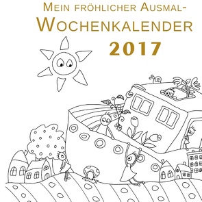 Mein fröhlicher Ausmal-Wochenkalender 2017 von Langenkamp,  Heike