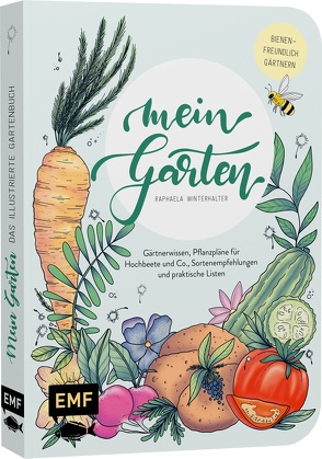 Mein Garten – Das illustrierte Gartenbuch von Winterhalter,  Raphaela