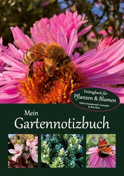 Mein Gartennotizbuch von Blum,  Bele