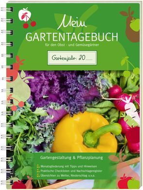 Mein Gartentagebuch für den Obst- und Gemüsegärtner