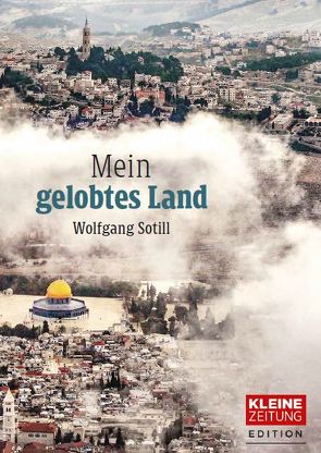 Mein gelobtes Land von Sotill,  Wolfgang