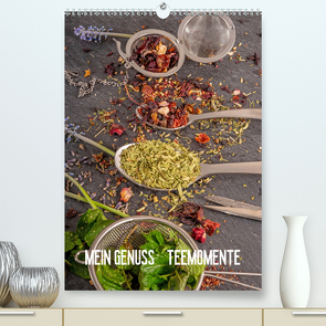 Mein Genuss Teemomente (Premium, hochwertiger DIN A2 Wandkalender 2021, Kunstdruck in Hochglanz) von Siepmann,  Thomas