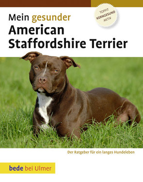 Mein gesunder American Staffordshire Terrier von Williams,  Robert
