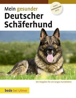 Mein gesunder Deutscher Schäferhund von Ackerman,  Lowell
