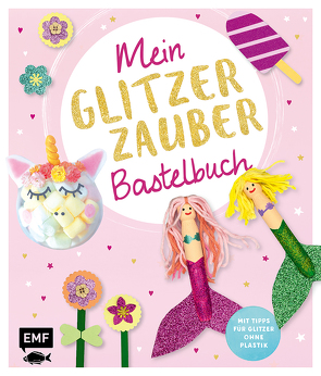Mein Glitzer-Zauber-Bastelbuch von Schröder,  Wiebke