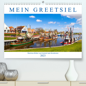 Mein Greetsiel (Premium, hochwertiger DIN A2 Wandkalender 2023, Kunstdruck in Hochglanz) von Dreegmeyer,  Andrea