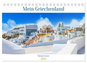 Mein Griechenland Michael Jaster (Tischkalender 2024 DIN A5 quer), CALVENDO Monatskalender von Jaster Fotografie,  Michael