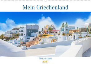Mein Griechenland Michael Jaster (Wandkalender 2023 DIN A2 quer) von Jaster Fotografie,  Michael