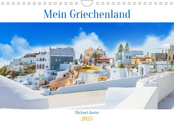Mein Griechenland Michael Jaster (Wandkalender 2023 DIN A4 quer) von Jaster Fotografie,  Michael