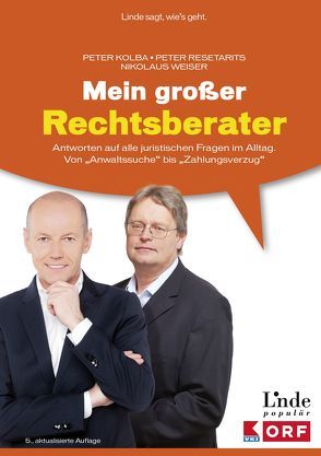 Mein großer Rechtsberater von Bitriol,  Michael, Docekal,  Ulrike, Ecker,  Maria, Hofer,  Marita, Hopf,  Eva, Kolba,  Peter, Loibl,  Christina-Maria, Resetarits,  Peter, Schuster,  Thomas, Stork,  Monika, Weiser,  Nikolaus