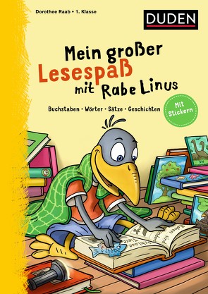 Mein großer Lesespaß mit Rabe Linus – 1. Klasse von Leberer,  Sigrid, Leuchtenberg,  Stefan, Raab,  Dorothee