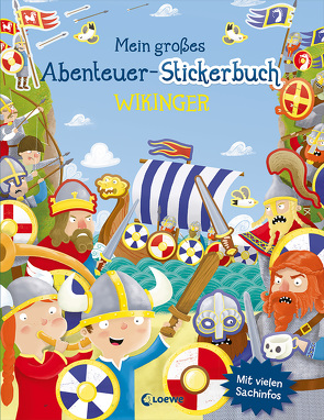 Mein großes Abenteuer-Stickerbuch – Wikinger von George,  Joshua, Myer,  Ed, Taube,  Anna