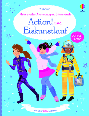 Mein großes Anziehpuppen-Stickerbuch: Action! und Eiskunstlauf von Baggott,  Stella, Watt,  Fiona, Wood,  Steven