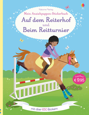 Mein großes Anziehpuppen-Stickerbuch: Auf dem Reiterhof und Beim Reitturnier von Bowman,  Lucy, Secheret,  Jessica
