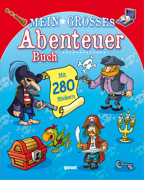 Mein großes Abenteuerbuch Piraten von garant Verlag GmbH