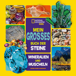 Mein großes Buch der Steine, Mineralien und Muscheln von Donohue,  Moira Rose, Schmitz,  Dietmar