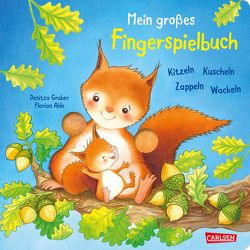Mein großes Fingerspielbuch: Kitzeln, Kuscheln, Zappeln, Wackeln von Ahle,  Florian, Gruber,  Denitza