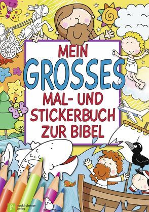 Mein großes Mal- und Stickerbuch zur Bibel von Abbott,  Simon, Allen,  Marie, Barnard,  Lucy, David,  Juliet, Herr,  Christina, Kenyon,  Tony, Smith,  Jan