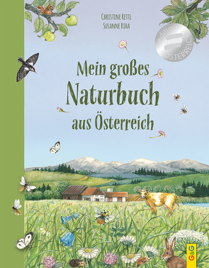 Mein großes Naturbuch aus Österreich von Rettl,  Christine, Riha,  Susanne