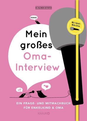 Mein großes Oma-Interview von Heinemann,  Ilka, Kuhlemann,  Matthias, Vliet,  Elma van