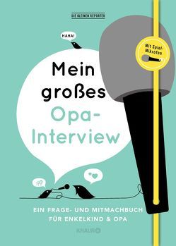 Mein großes Opa-Interview von Heinemann,  Ilka, Kuhlemann,  Matthias, Vliet,  Elma van