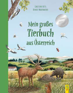 Mein großes Tierbuch aus Österreich von Maderbacher,  Renate, Rettl,  Christine