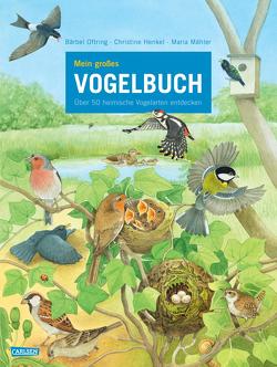 Mein großes Vogelbuch von Henkel,  Christine, Mähler,  Maria, Oftring,  Bärbel