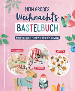 Mein großes Weihnachts-Bastelbuch